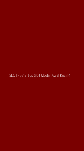 Tampilan Antarmuka Aplikasi Slot757 Situs Slot Modal Awal Kecil - 4