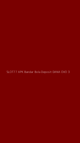 Tampilan Antarmuka Aplikasi Slot77 Apk Bandar Bola Deposit Dana Ovo - 3