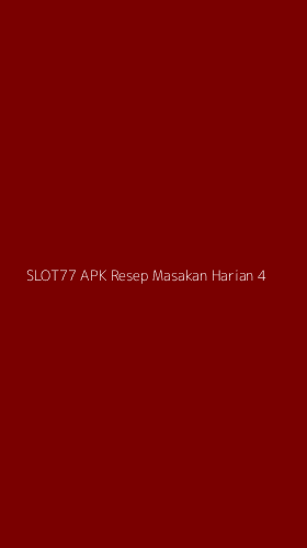 Tampilan Antarmuka Aplikasi Slot77 Apk Resep Masakan Harian - 4