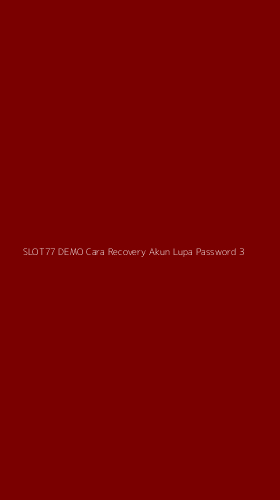 Tampilan Antarmuka Aplikasi Slot77 Demo Cara Recovery Akun Lupa Password - 3