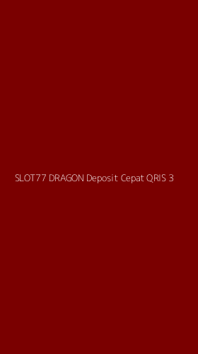Tampilan Antarmuka Aplikasi Slot77 Dragon Deposit Cepat Qris - 3