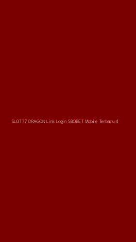 Tampilan Antarmuka Aplikasi Slot77 Dragon Link Login Sbobet Mobile Terbaru - 4