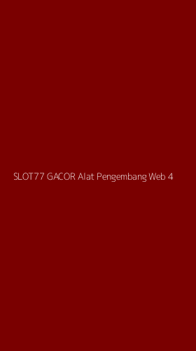 Tampilan Antarmuka Aplikasi Slot77 Gacor Alat Pengembang Web - 4