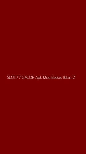 Tampilan Antarmuka Aplikasi Slot77 Gacor Apk Mod Bebas Iklan - 2