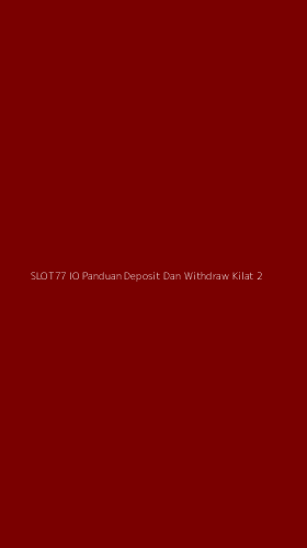 Tampilan Antarmuka Aplikasi Slot77 Io Panduan Deposit Dan Withdraw Kilat - 2