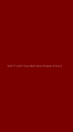 Tampilan Antarmuka Aplikasi Slot77 Lucky Situs Multi Game Terbesar Di Asia - 3