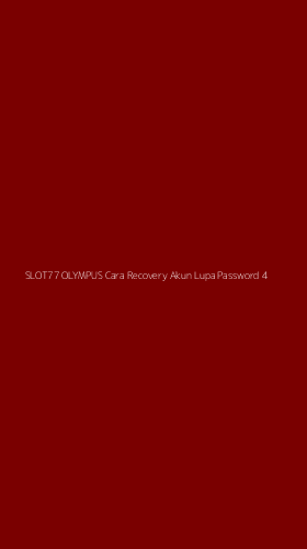 Tampilan Antarmuka Aplikasi Slot77 Olympus Cara Recovery Akun Lupa Password - 4