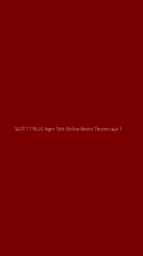 Tampilan Antarmuka Aplikasi Slot77 Plus Agen Slot Online Resmi Terpercaya - 1