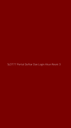 Tampilan Antarmuka Aplikasi Slot77 Portal Daftar Dan Login Akun Resmi - 3
