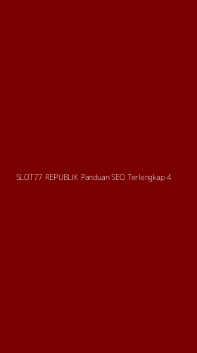 Tampilan Antarmuka Aplikasi Slot77 Republik Panduan Seo Terlengkap - 4
