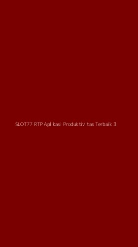 Tampilan Antarmuka Aplikasi Slot77 Rtp Aplikasi Produktivitas Terbaik - 3