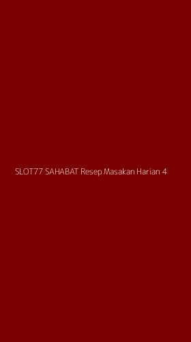 Tampilan Antarmuka Aplikasi Slot77 Sahabat Resep Masakan Harian - 4