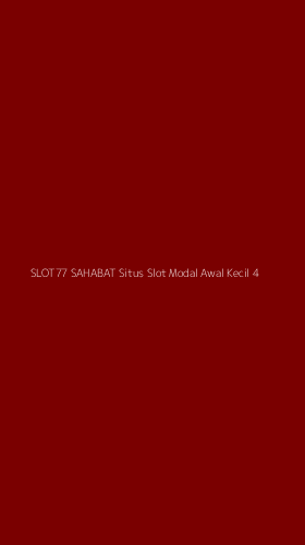 Tampilan Antarmuka Aplikasi Slot77 Sahabat Situs Slot Modal Awal Kecil - 4