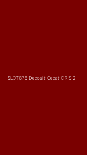 Tampilan Antarmuka Aplikasi Slot878 Deposit Cepat Qris - 2