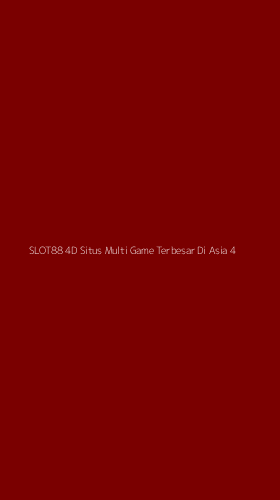 Tampilan Antarmuka Aplikasi Slot88 4d Situs Multi Game Terbesar Di Asia - 4