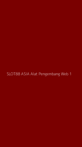 Tampilan Antarmuka Aplikasi Slot88 Asia Alat Pengembang Web - 1