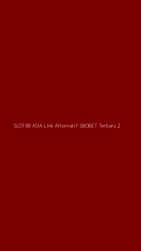 Tampilan Antarmuka Aplikasi Slot88 Asia Link Alternatif Sbobet Terbaru - 2
