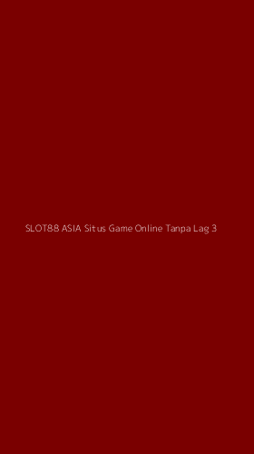 Tampilan Antarmuka Aplikasi Slot88 Asia Situs Game Online Tanpa Lag - 3
