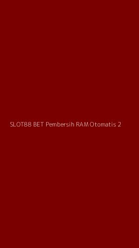 Tampilan Antarmuka Aplikasi Slot88 Bet Pembersih Ram Otomatis - 2