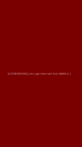 Tampilan Antarmuka Aplikasi Slot88 Bintang Link Login Alternatif Anti Nawala - 2