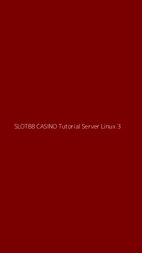 Tampilan Antarmuka Aplikasi Slot88 Casino Tutorial Server Linux - 3