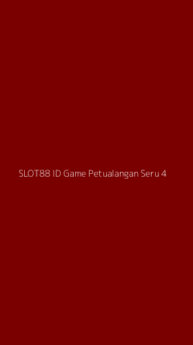 Tampilan Antarmuka Aplikasi Slot88 Id Game Petualangan Seru - 4