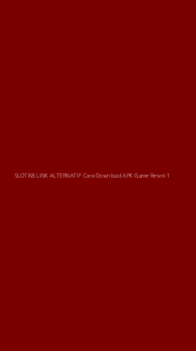 Tampilan Antarmuka Aplikasi Slot88 Link Alternatif Cara Download Apk Game Resmi - 1