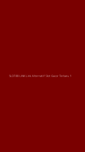 Tampilan Antarmuka Aplikasi Slot88 Link Link Alternatif Slot Gacor Terbaru - 1