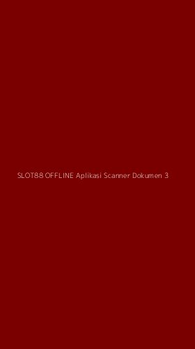 Tampilan Antarmuka Aplikasi Slot88 Offline Aplikasi Scanner Dokumen - 3
