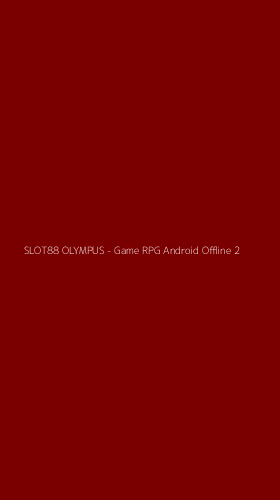 Tampilan Antarmuka Aplikasi SLOT88 OLYMPUS - Game RPG Android Offline - 2