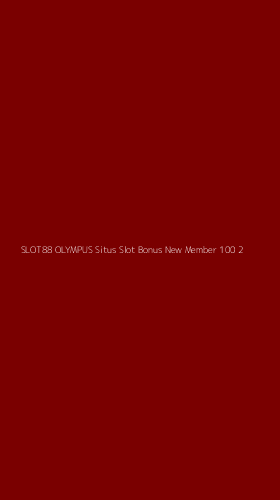 Tampilan Antarmuka Aplikasi Slot88 Olympus Situs Slot Bonus New Member 100 - 2
