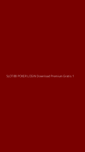 Tampilan Antarmuka Aplikasi Slot88 Poker Login Download Premium Gratis - 1