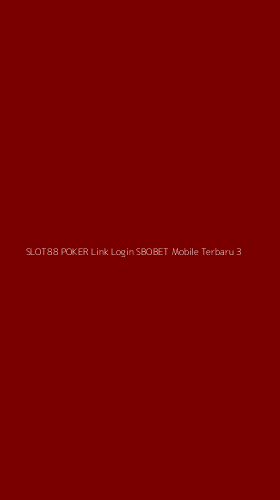 Tampilan Antarmuka Aplikasi Slot88 Poker Link Login Sbobet Mobile Terbaru - 3