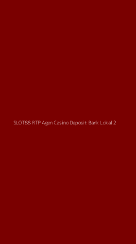 Tampilan Antarmuka Aplikasi Slot88 Rtp Agen Casino Deposit Bank Lokal - 2