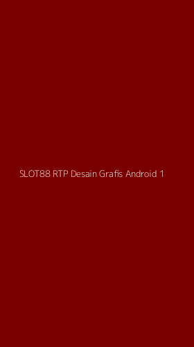 Tampilan Antarmuka Aplikasi Slot88 Rtp Desain Grafis Android - 1