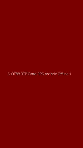 Tampilan Antarmuka Aplikasi Slot88 Rtp Game Rpg Android Offline - 1