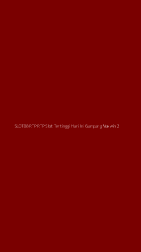 Tampilan Antarmuka Aplikasi Slot88 Rtp Rtp Slot Tertinggi Hari Ini Gampang Maxwin - 2