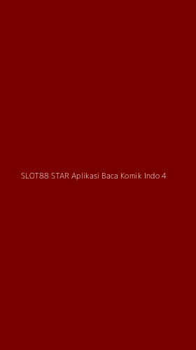 Tampilan Antarmuka Aplikasi Slot88 Star Aplikasi Baca Komik Indo - 4