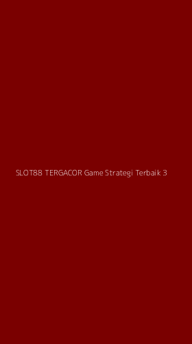 Tampilan Antarmuka Aplikasi Slot88 Tergacor Game Strategi Terbaik - 3