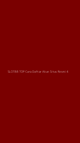 Tampilan Antarmuka Aplikasi Slot88 Top Cara Daftar Akun Situs Resmi - 4