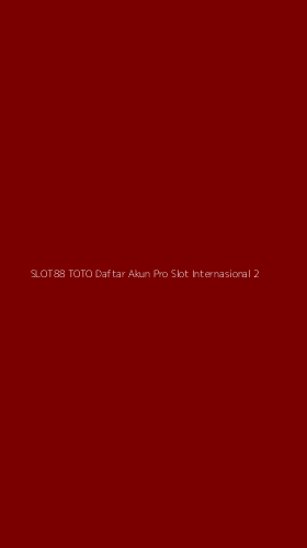 Tampilan Antarmuka Aplikasi Slot88 Toto Daftar Akun Pro Slot Internasional - 2