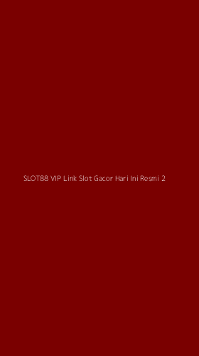 Tampilan Antarmuka Aplikasi Slot88 Vip Link Slot Gacor Hari Ini Resmi - 2