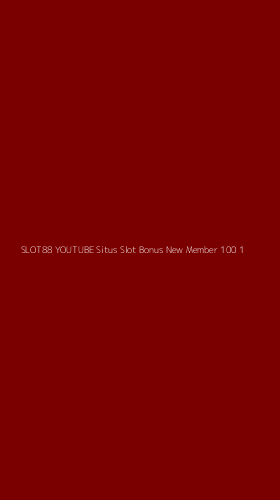 Tampilan Antarmuka Aplikasi Slot88 Youtube Situs Slot Bonus New Member 100 - 1