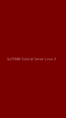 Tampilan Antarmuka Aplikasi Slot888 Tutorial Server Linux - 3