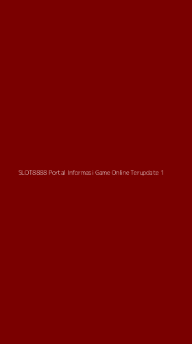 Tampilan Antarmuka Aplikasi Slot8888 Portal Informasi Game Online Terupdate - 1