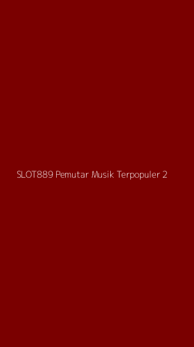 Tampilan Antarmuka Aplikasi Slot889 Pemutar Musik Terpopuler - 2