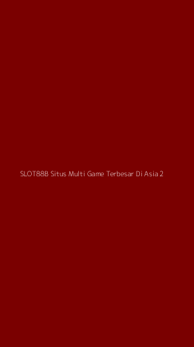 Tampilan Antarmuka Aplikasi Slot88b Situs Multi Game Terbesar Di Asia - 2