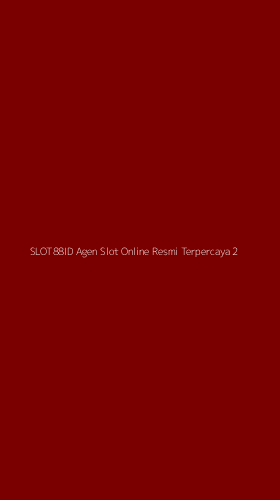 Tampilan Antarmuka Aplikasi Slot88id Agen Slot Online Resmi Terpercaya - 2