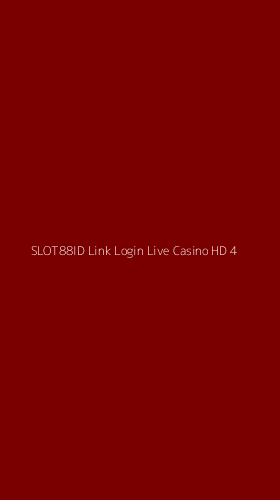 Tampilan Antarmuka Aplikasi Slot88id Link Login Live Casino Hd - 4