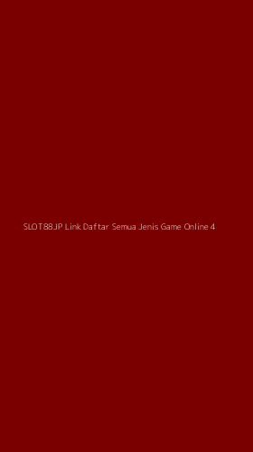 Tampilan Antarmuka Aplikasi Slot88jp Link Daftar Semua Jenis Game Online - 4